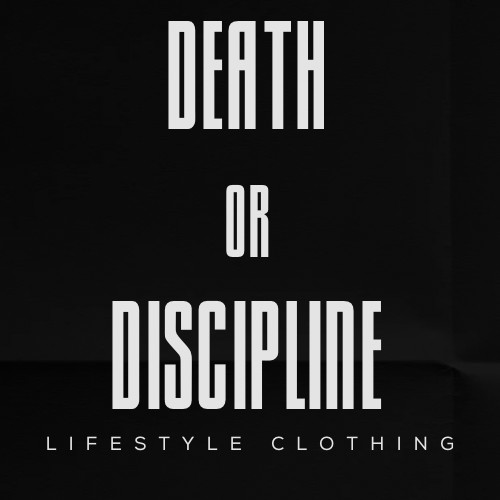 Death Or Discipline 